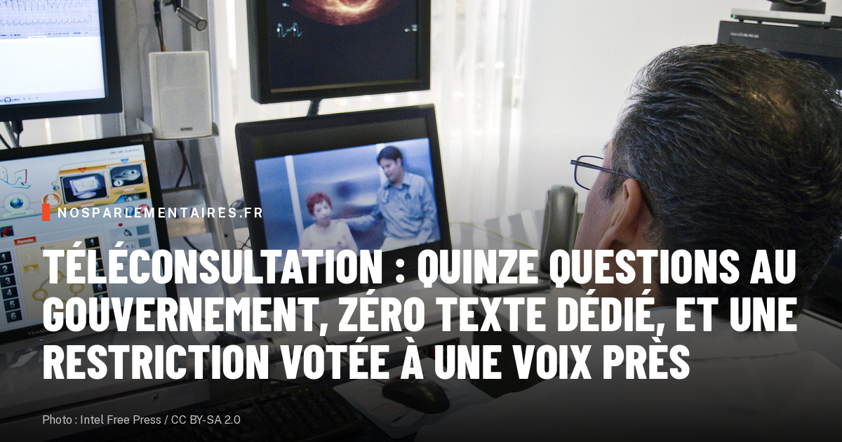 Téléconsultation : quinze questions au gouvernement, zéro texte dédié, et une restriction votée à une voix près